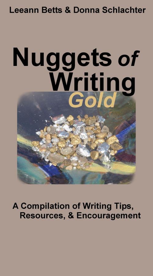 Cover of the book Nuggets of Writing Gold by Leeann Betts, Donna Schlachter, PLS Bookworks