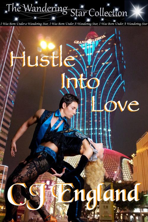 Cover of the book Hustle Into Love by CJ England, Restless Wind Publications