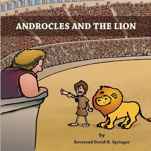 Cover of the book Androcles And The Lion by Reverend David H. Springer, Green Ivy