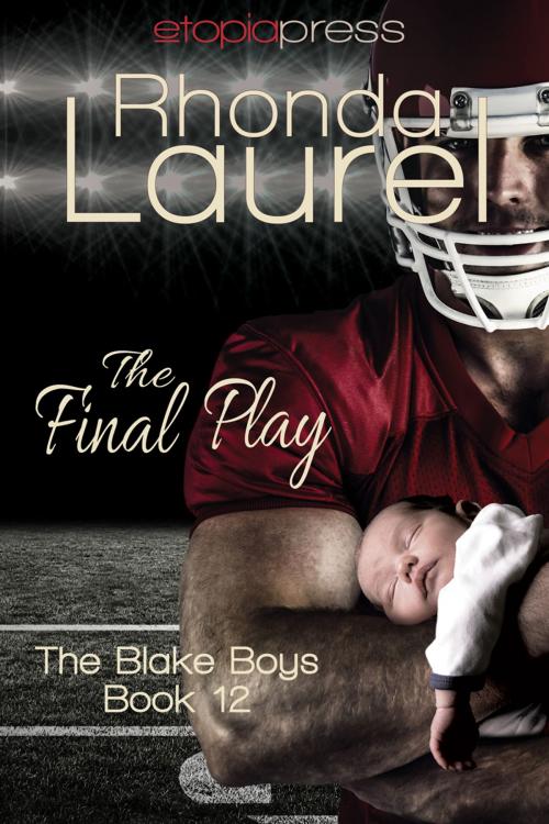 Cover of the book The Final Play by Rhonda Laurel, Etopia Press