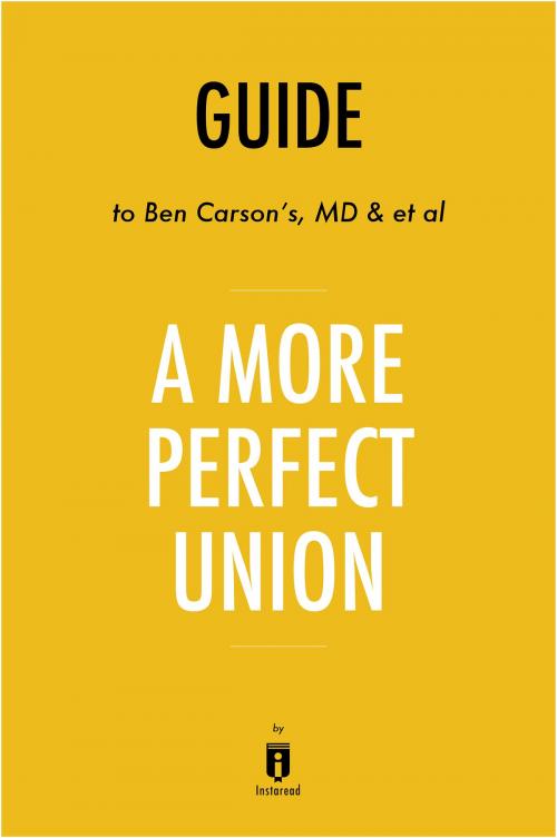 Cover of the book Guide to Ben Carson’s, MD & et al A More Perfect Union by Instaread by Instaread, Instaread