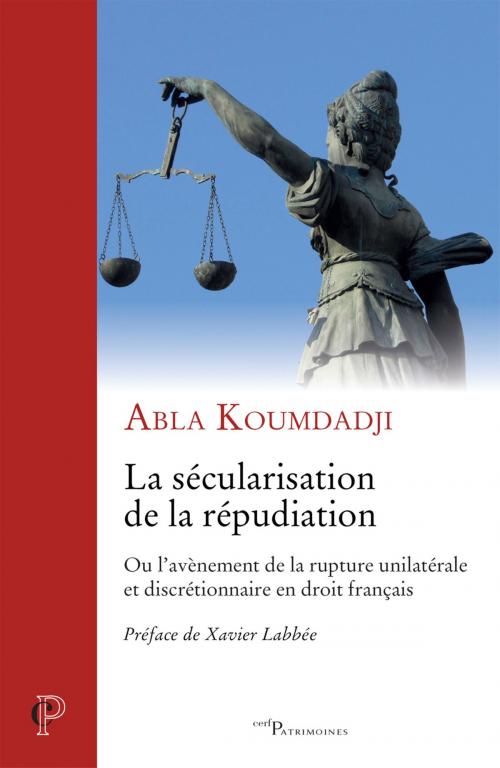 Cover of the book La sécularisation de la répudiation by Abla Koumdadji, Editions du Cerf