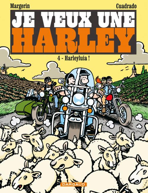 Cover of the book Je veux une Harley - Tome 4 - Harleyluia ! by Marc Cuadrado, Dargaud
