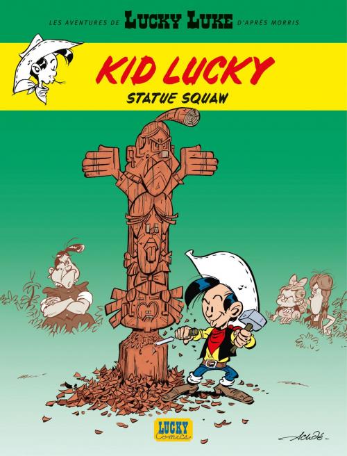 Cover of the book Les aventures de Kid Lucky d'après Morris - Tome 3 - Statue squaw by Achdé, Dargaud