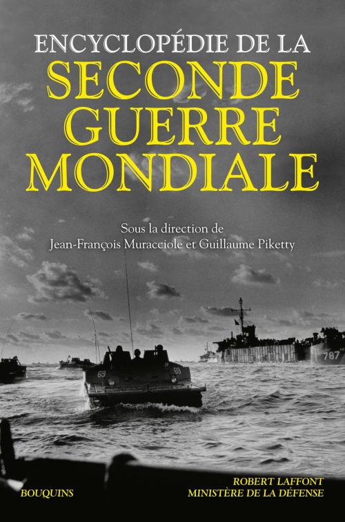 Cover of the book Encyclopédie de la Seconde Guerre mondiale by Jean-François MURACCIOLE, Guillaume PIKETTY, Groupe Robert Laffont
