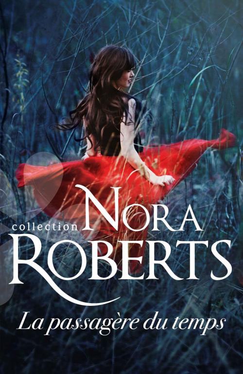Cover of the book La passagère du temps by Nora Roberts, Harlequin