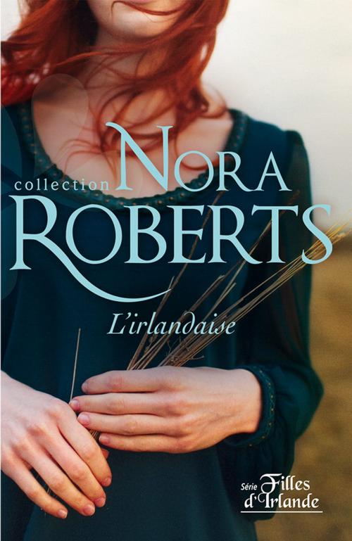Cover of the book L'irlandaise by Nora Roberts, Harlequin