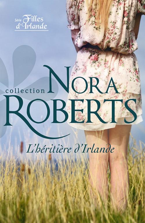 Cover of the book L'héritière d'Irlande by Nora Roberts, Harlequin