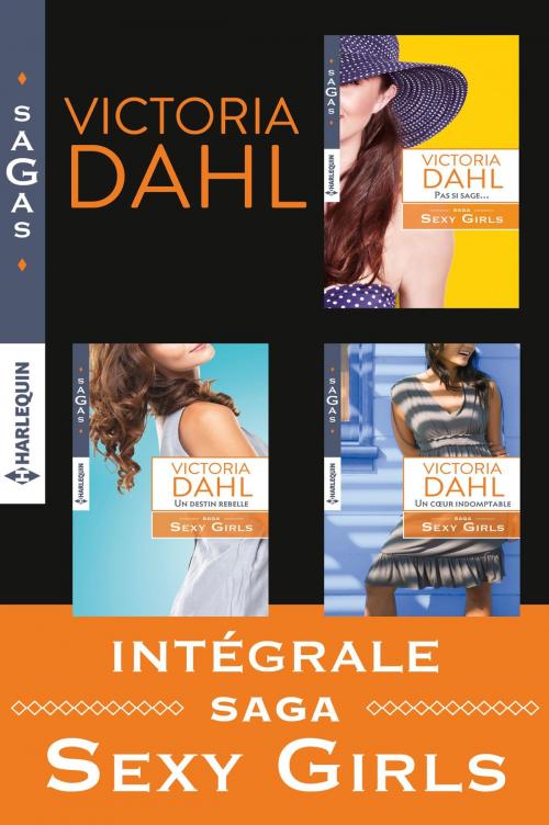 Cover of the book Série "Sexy Girls" : l'intégrale by Victoria Dahl, Harlequin