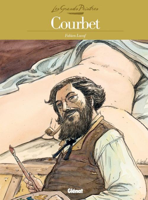 Cover of the book Les Grands Peintres - Courbet by Fabien Lacaf, Glénat BD