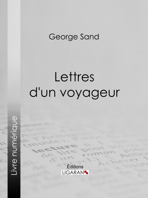 Cover of the book Lettres d'un voyageur by George Sand, Ligaran, Ligaran