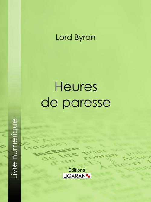 Cover of the book Heures de paresse by Lord Byron, Ligaran, Ligaran