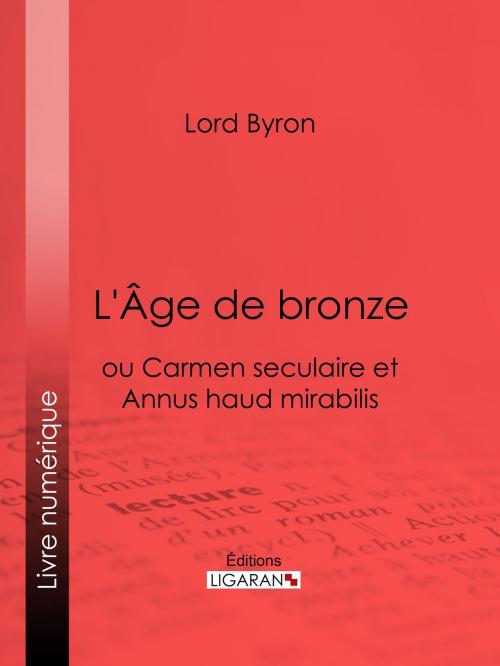 Cover of the book L'Âge de bronze by Lord Byron, Ligaran, Ligaran