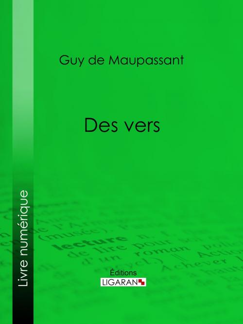 Cover of the book Des vers by Guy de Maupassant, Ligaran, Ligaran