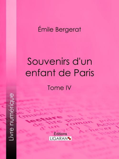Cover of the book Souvenirs d'un enfant de Paris by Emile Bergerat, Ligaran, Ligaran