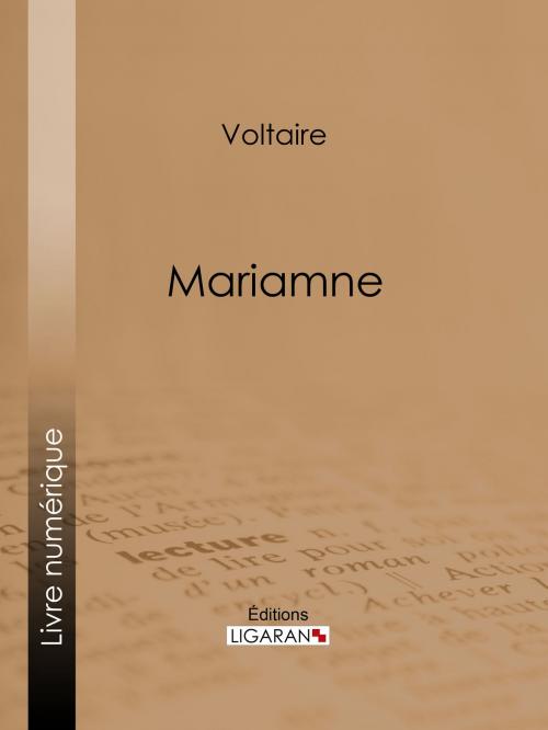 Cover of the book Mariamne by Voltaire, Ligaran, Ligaran