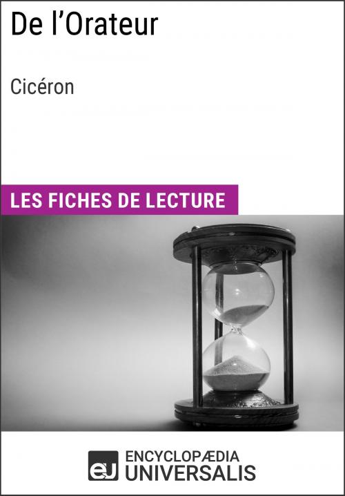 Cover of the book De l'orateur de Cicéron by Encyclopaedia Universalis, Encyclopaedia Universalis