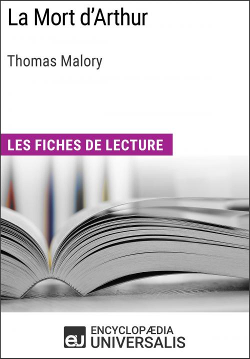 Cover of the book La Mort d'Arthur de Malory by Encyclopaedia Universalis, Encyclopaedia Universalis