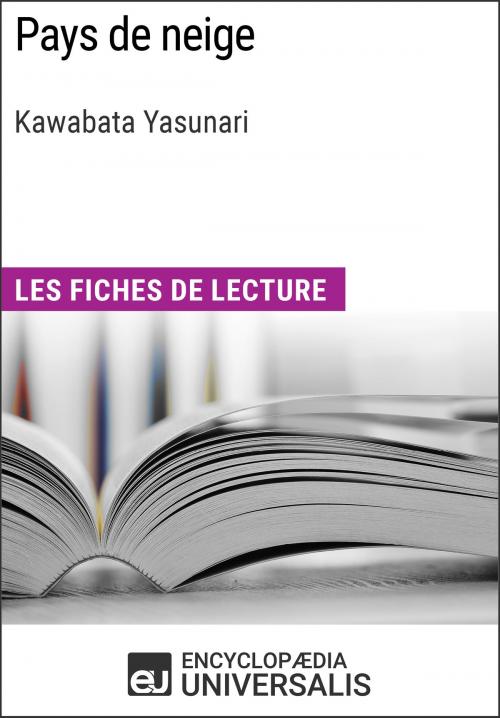 Cover of the book Pays de neige de Kawabata Yasunari by Encyclopaedia Universalis, Encyclopaedia Universalis