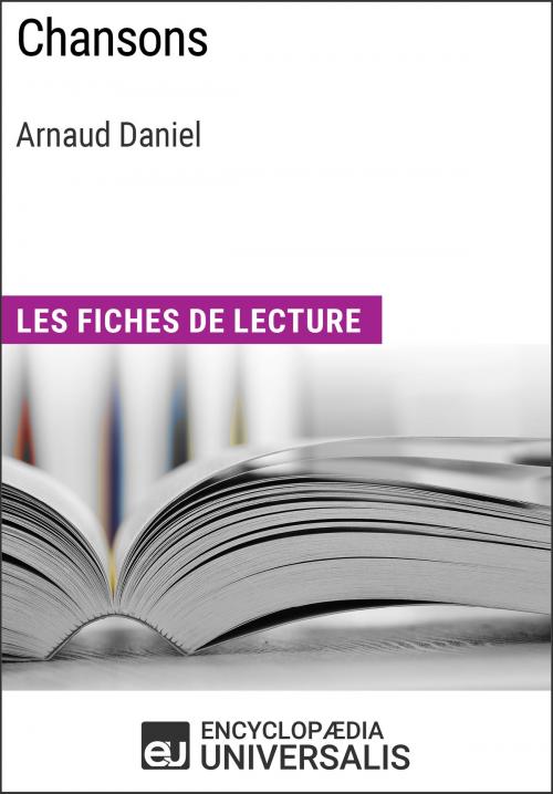 Cover of the book Chansons d'Arnaud Daniel by Encyclopaedia Universalis, Encyclopaedia Universalis