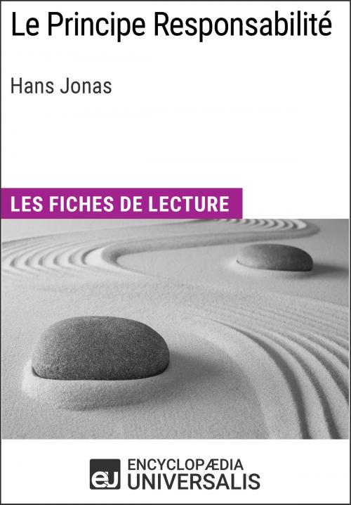 Cover of the book Le Principe Responsabilité d'Hans Jonas by Encyclopaedia Universalis, Encyclopaedia Universalis