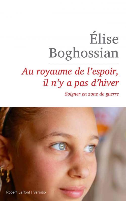 Cover of the book Au royaume de l'espoir, il n'y a pas d'hiver by Elise Boghossian, Versilio