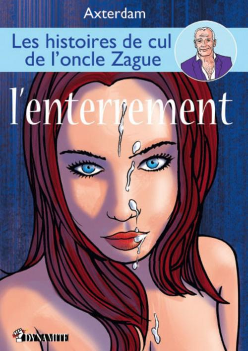 Cover of the book Les Histoires de cul de l'oncle Zague - tome 3 by Axterdam, Groupe CB