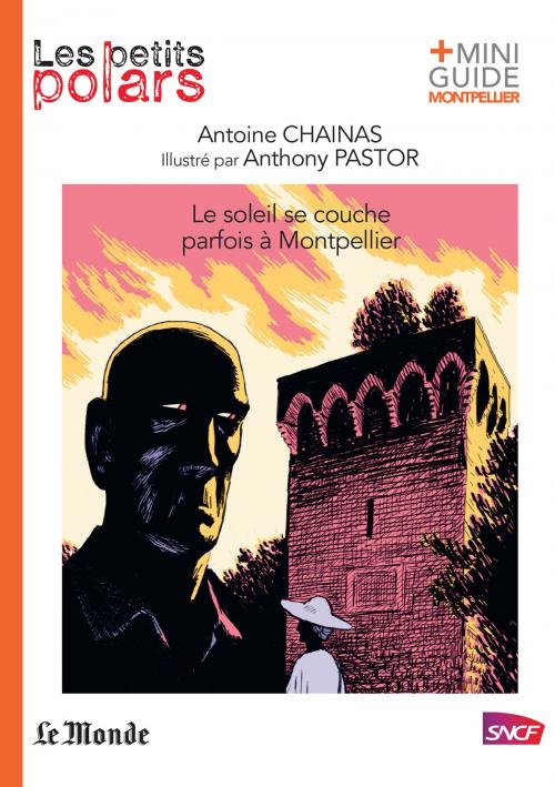 Cover of the book Le soleil se couche parfois à Montpellier by Antoine Chainas, StoryLab Editions