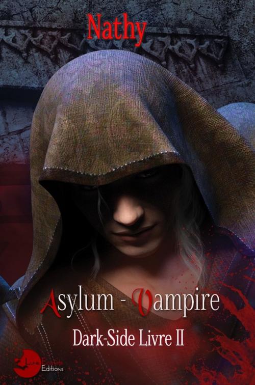 Cover of the book Dark-Side, Asylum Vampire by Nathy, Lune Ecarlate Editions