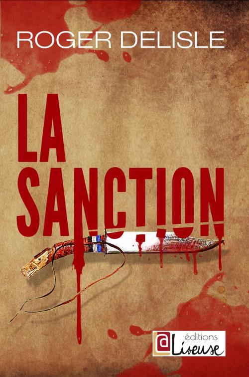 Cover of the book La sanction (suspense) by Roger DELISLE, Editions L@ Liseuse
