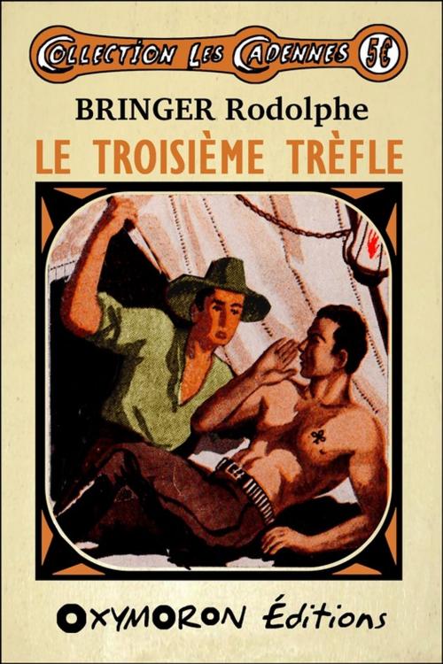 Cover of the book Le troisième trèfle by Rodolphe Bringer, OXYMORON Éditions