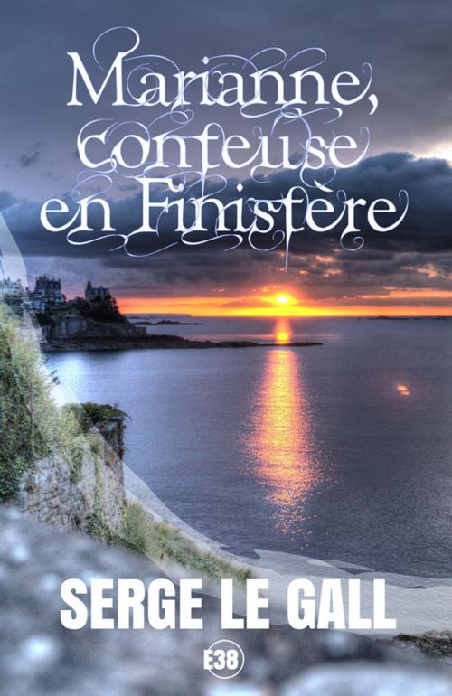 Cover of the book Marianne, conteuse en Finistère by Serge Le Gall, Les éditions du 38