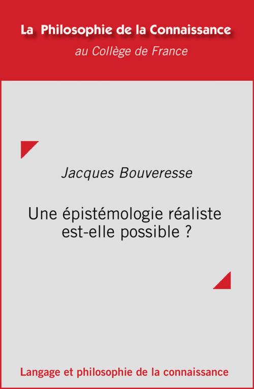 Cover of the book Une épistémologie réaliste est-elle possible ? by Jacques Bouveresse, Collège de France