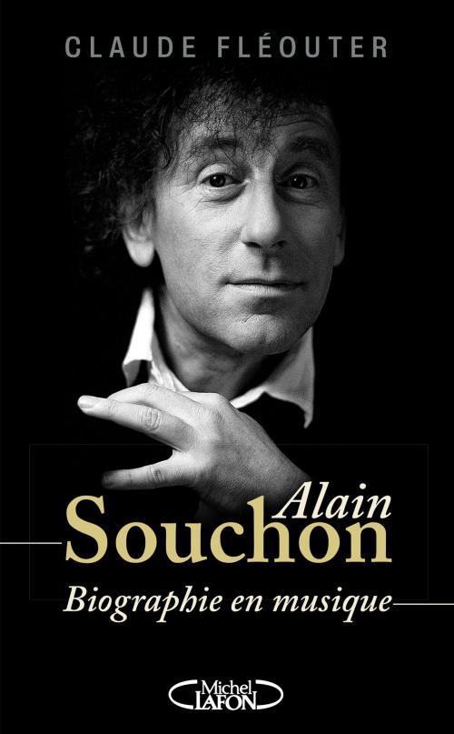 Cover of the book Alain Souchon by Claude Fleouter, Michel Lafon