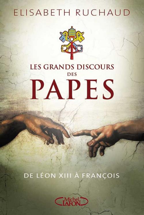 Cover of the book Les grands discours des papes by Elisabeth Ruchaud, Michel Lafon