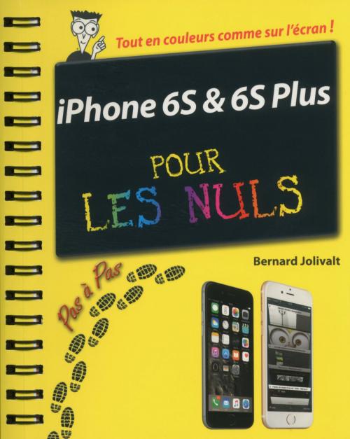 Cover of the book iPhone 6S et 6C Pas à pas Pour les Nuls by Bernard JOLIVALT, edi8