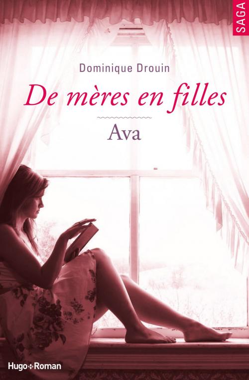 Cover of the book De mères en filles - tome 4 Ava by Dominique Drouin, Hugo Publishing