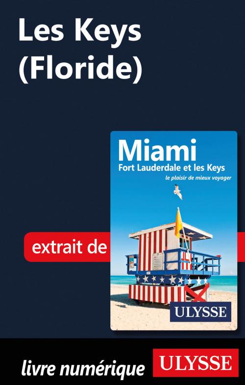 Cover of the book Les Keys (Floride) by Alain Legault, Guides de voyage Ulysse