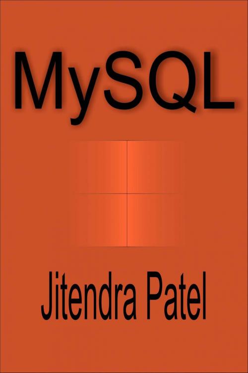 Cover of the book MySQL by Jitendra Patel, Osmora Inc.
