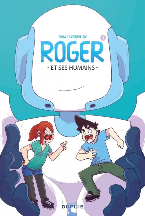 Cover of the book Roger et ses humains - Tome 1 by Cyprien, Dupuis