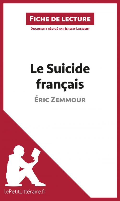 Cover of the book Le Suicide français d'Éric Zemmour (Fiche de lecture) by Jeremy Lambert, lePetitLittéraire.fr, lePetitLitteraire.fr