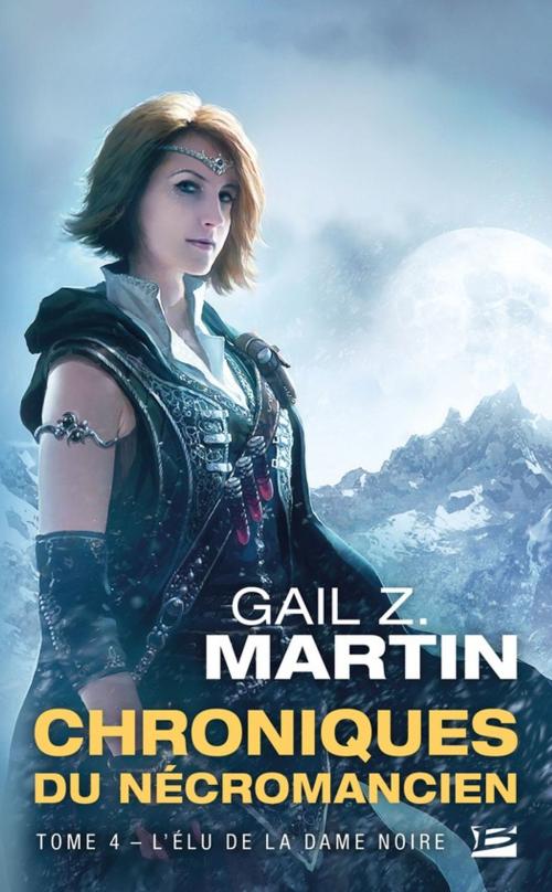 Cover of the book L'Élu de la Dame noire by Gail Z. Martin, Bragelonne