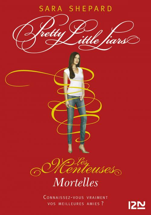 Cover of the book Les Menteuses - tome 14 : Mortelles by Sara SHEPARD, Univers Poche