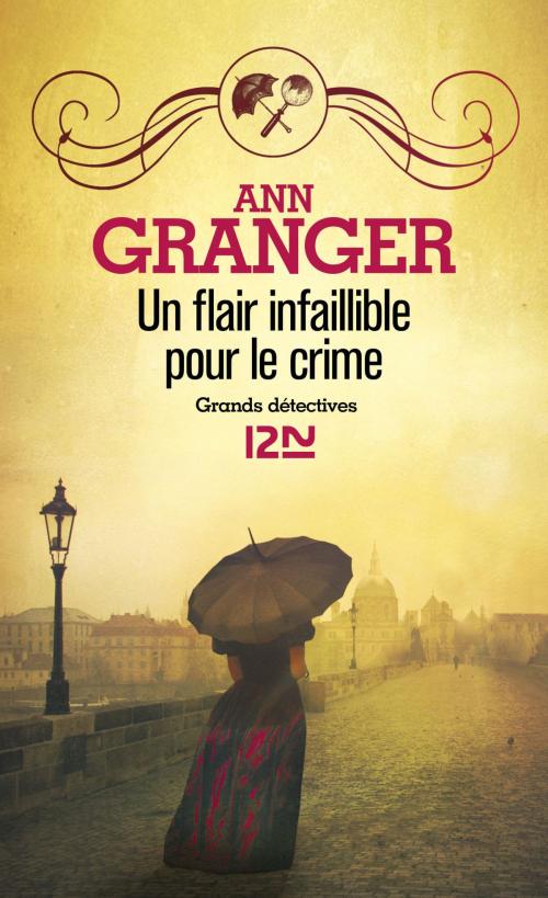 Cover of the book Un flair infaillible pour le crime by Ann GRANGER, Univers Poche