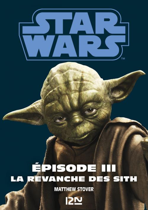 Cover of the book Star Wars épisode 3 : La revanche des Sith by Matthew STOVER, Univers Poche