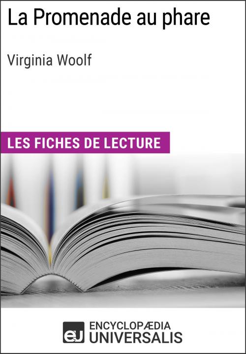 Cover of the book La Promenade au phare de Virginia Woolf by Encyclopaedia Universalis, Encyclopaedia Universalis