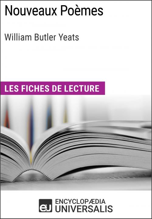 Cover of the book Nouveaux Poèmes de William Butler Yeats by Encyclopaedia Universalis, Encyclopaedia Universalis