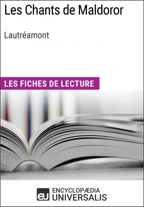 Cover of the book Les Chants de Maldoror de Lautréamont by Encyclopaedia Universalis, Encyclopaedia Universalis