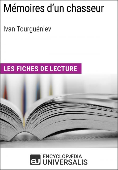 Cover of the book Mémoires d'un chasseur d'Ivan Tourguéniev by Encyclopaedia Universalis, Encyclopaedia Universalis