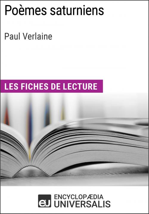 Cover of the book Poèmes saturniens de Paul Verlaine by Encyclopaedia Universalis, Encyclopaedia Universalis